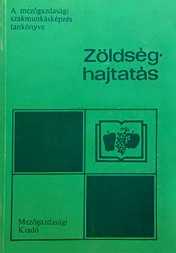 Zldsghajtats - A mezgazdasgi szakmunkskpzs tanknyve