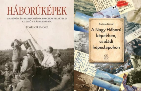 Katona Jzsef Tomsics Emke - 2 db ktet az I.vilghborrl: Hborkpek - Amatrk s haditudstk harctri felvtelei az els vilghborbl + A Nagy Hbor kpekben, csaldi kpeslapokon