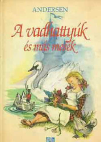 Hans Christian Andersen - A vadhatty�k (�s m�s mes�k)- Maraja rajzaival