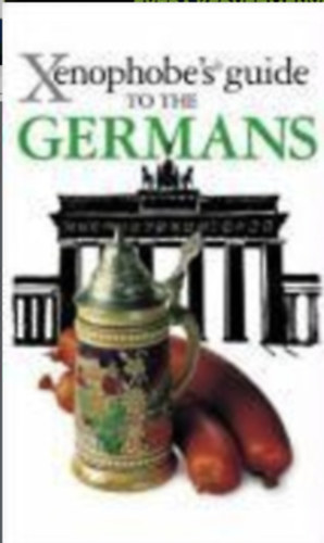 The Xenophobe's guide to the Germans (angol nyelv)