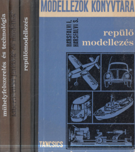 3 db Modellez�k K�nyvt�ra: Rep�l�modellez�s + Kibernetikai j�t�kok �s modellek + M�helyfelszerel�s �s technol�gia