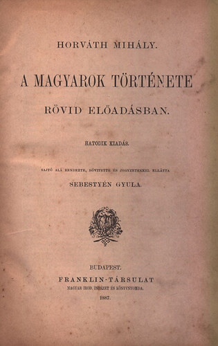 A magyarok t�rt�nete r�vid el�ad�sban 1868