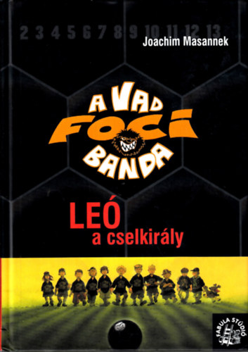 A Vad Focibanda 1.: Le�, a cselkir�ly