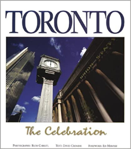 David Crombie - Toronto : The Celebration