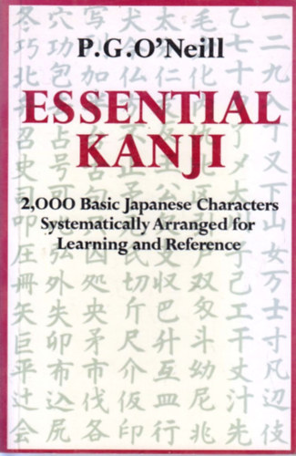 Essential Kanji (2000 Basic Japanese Characters Systematically Arranged of Learning and Reference)