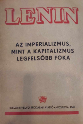Az imperializmus mint a kapitalizmus legfelsbb foka