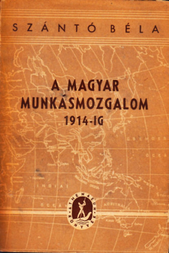 A magyar munksmozgalom 1914-ig