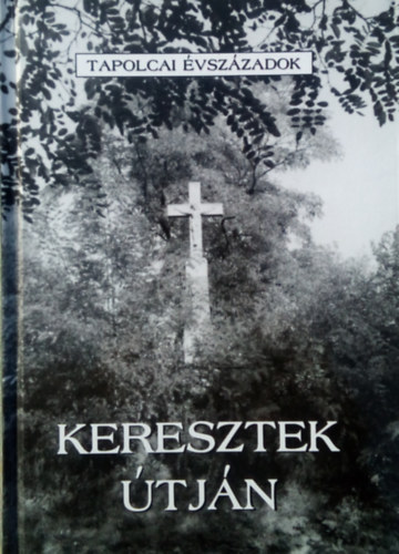 Keresztek tjn (tapolcai vszzadok)