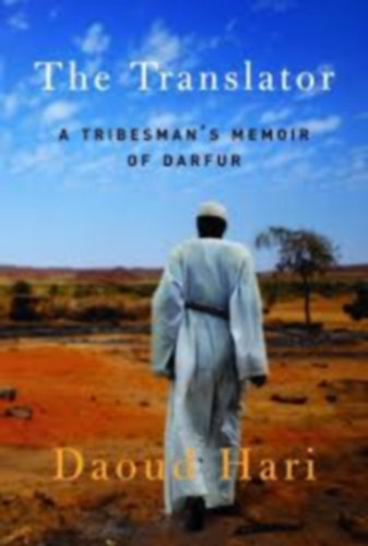 Hari - The Translator - A Tribesman's Memoir of Darfur