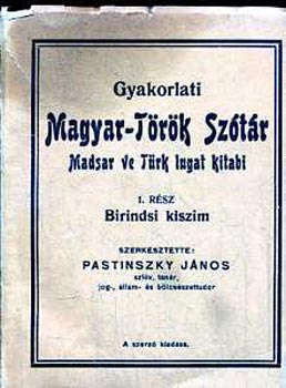 Birindsim kiszim - Gyakorlati magyar-trk sztr I. rsz