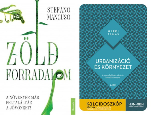 2 db k�nyv urbaniz�ci� j�v�j�r�l: Urbaniz�ci� �s k�rnyezet - A v�rosfejl�d�s okai �s k�vetkezm�nyei + Z�ld forradalom