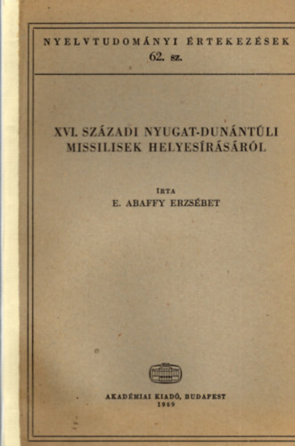 XVI. szzadi nyugat-dunntli missilisek helyesrsrl