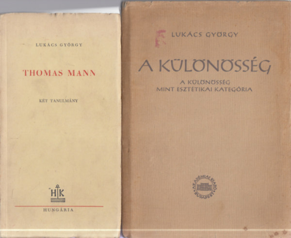 Lukcs Gyrgy - 2 db. filozfia (Thomas Mann- Kt tanulmny + A klnssg- A klnssg mint eszttikai kategria)