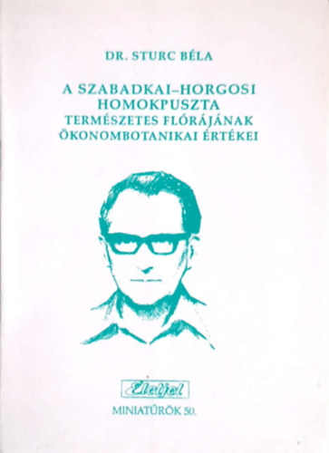 A szabadkai-horgosi Homokpuszta term�szetes fl�r�j�nak �konombotanikai �rt�kei