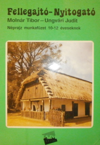 Fellegajt-Nyitogat - Nprajz  munkafzet 10-12 veseknek