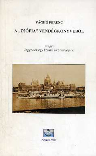 A "Zs�fia" vend�gk�nyv�b�l - avagy: Jegyzetek egy hossz� �let marg�j�ra