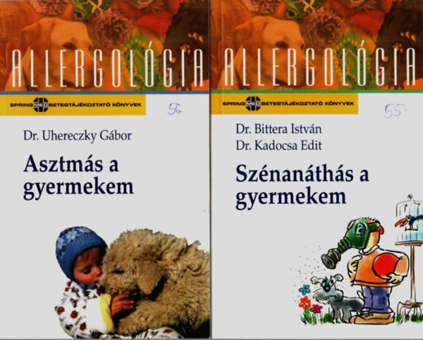 Dr. Dr. Bittera Istvn, Dr. Kadocsa Edit Uhereczky Gbor - 2 db Allergolgia: Asztms a gyermekem + Szlnanths a gyermekem.
