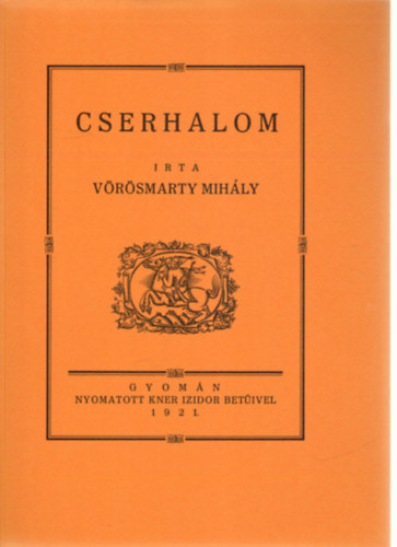 Cserhalom  ( A fametszs knyv dsztsekkel gynyr kiads)