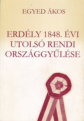 Egyed kos - Erdly 1848. vi utols rendi orszggylse