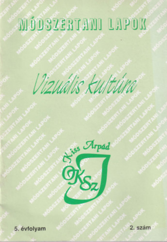 Vizulis kultra - Mdszertani Lapok 5. vf. 2. szm (2001. mjus)