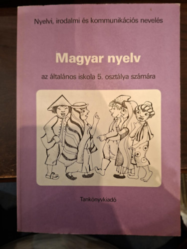 Csizmazia S�ndor; Csizmazia S�ndorn� - Nyelvi, irodalmi �s kommunik�ci�s nevel�s - Magyar nyelv 5.o.