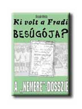 A Nemere-dosszi - Ki volt a Fradi besgja