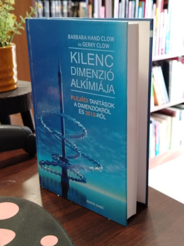 Garry, Barbara Hand Clow Clow - Kilenc dimenzi� alk�mi�ja