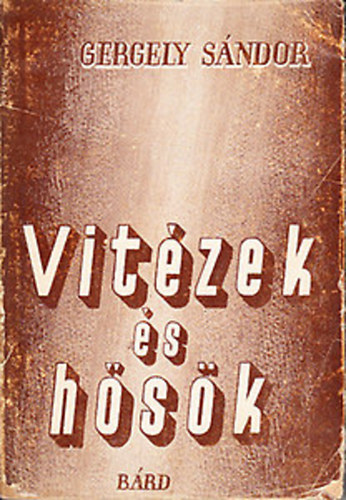 Gergely Sndor - Vitzek s hsk (elbeszlsek)