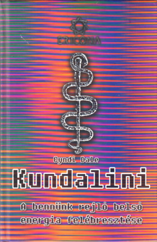 Cyndi Dale - Kundalini (A bennnk rejl bels energia felbresztse)