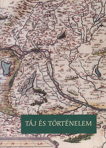 T�j �s t�rt�nelem (Tanulm�nyok a t�rt�neti �kol�gia vil�g�b�l)