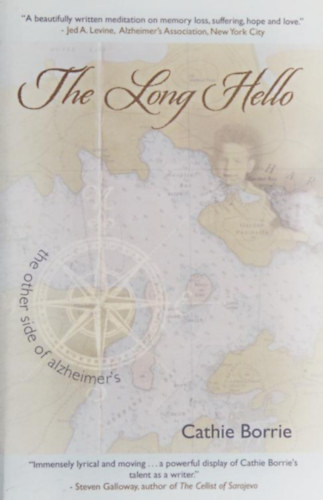 Cathie Borrie - The Long Hello - The Other Side of Alzheimer's