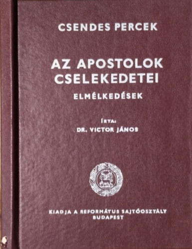Az apostolok cselekedetei - Elmlkedsek (Csendes percek)