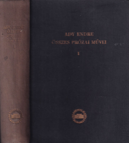 Ady Endre sszes przai mvei I. (1897-1901)- kritikai kiads