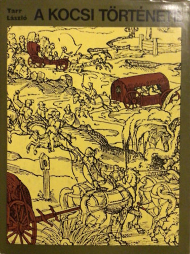 A kocsi trtnete (Msodik, bvtett kiads)