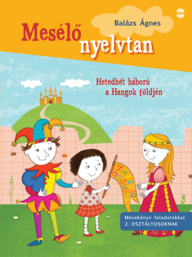 Bal�zs �gnes - Hetedh�t h�bor� a Hangok f�ldj�n