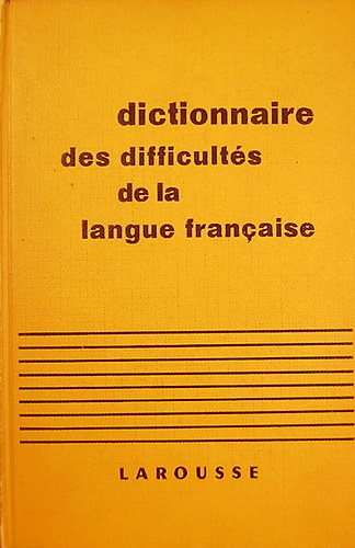 Dictionnaire des difficult�s de la langue francaise