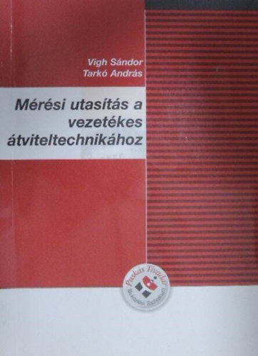 M�r�si utas�t�s a vezet�kes �tviteltechnik�hoz