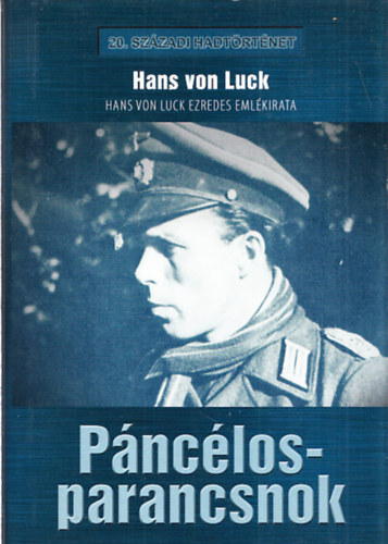 Pnclosparancsnok - Hans von Luck ezredes emlkirata (20. szzadi hadtrtnet)