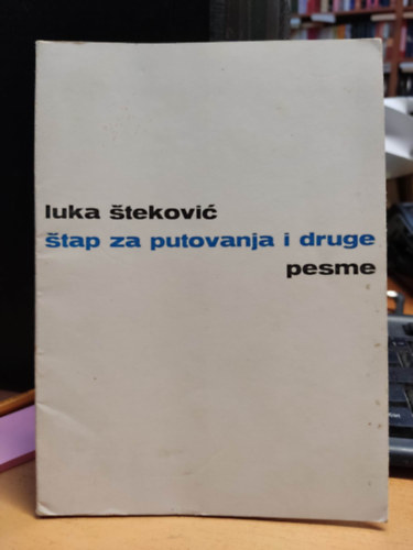 Luka Stekovic  (Luka Stekovic) - Stap za putovanja i druge pesme (Az v�ndorbot �s m�s versek)
