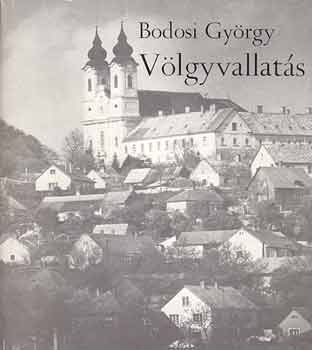 Bodosi Gy�rgy - V�lgyvallat�s