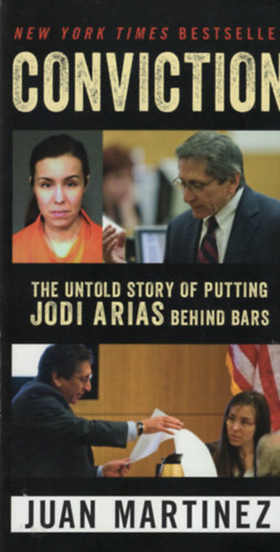 Conviction - The Untold Story of Putting Jodi Arias Behind Bars