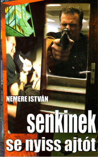 Nemere Istvn - Senkinek se nyiss ajtt!