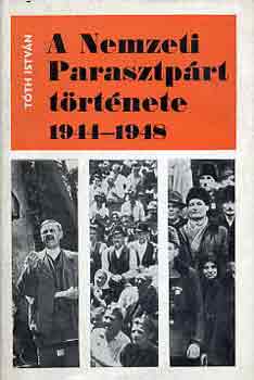 A Nemzeti Parasztp�rt t�rt�nete 1944-1948