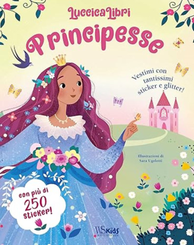 Luccica Libri - Principesse. Vestimi con tantissimi sticker e glitter!