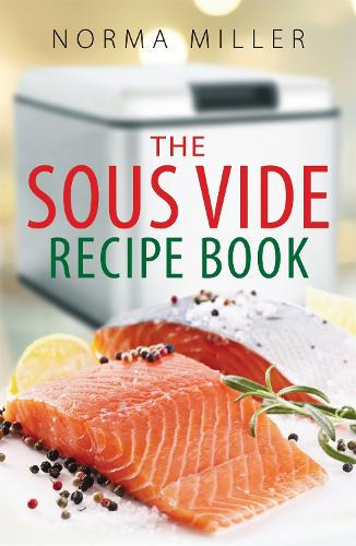 The Sous Vide Recipe Book (A How to Book)