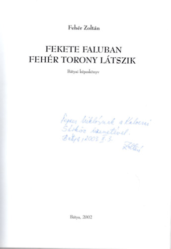 Fekete faluban feh�r torony l�tszik