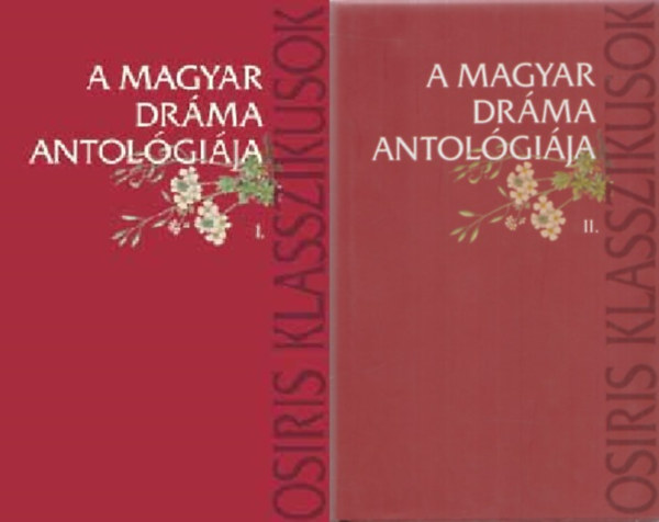 A magyar dr�ma antol�gi�ja I-II.