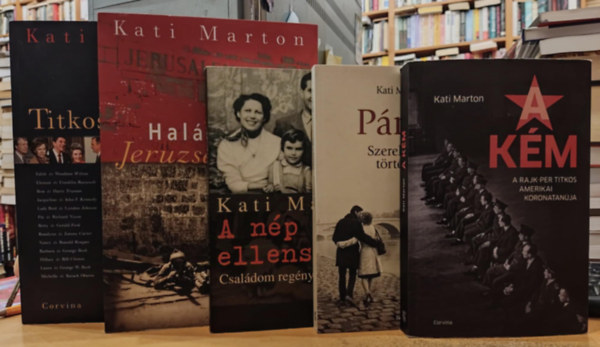 Kati Marton - 5 db Kati Marton: A km (A Rajk-per titkos amerikai koronatanja);Prizs (Szerelmeim trtnete); A np ellensge (Csaldom regnye); Hall Jeruzslemben; Titkos hatalom avagy amikor az elnk felesge beleszl a trtnelembe