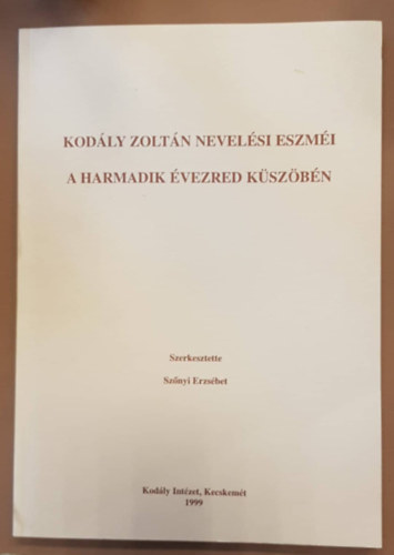 Kod�ly Zolt�n nevel�si eszm�i