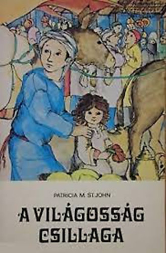 Patrizia M. St. John - A vilgossg csillaga